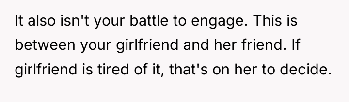 It also isn't your battle to engage. This is between...