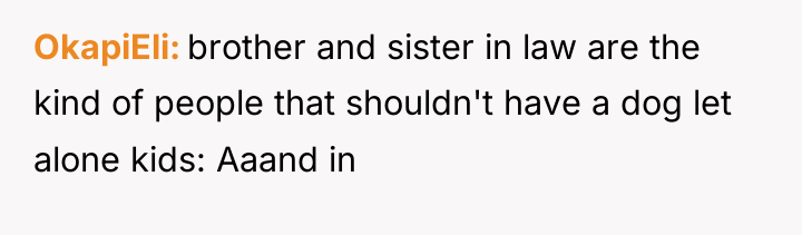 OkapiEli brother and sister in law are the kind of...