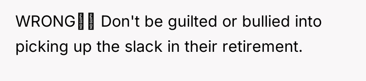WRONG‼‼ Don't be guilted or bullied into picking up the...