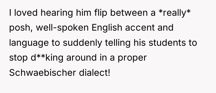 I loved hearing him flip between a *really* posh, well-spoken...