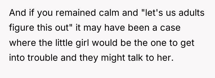And if you remained calm and "let's us adults figure...