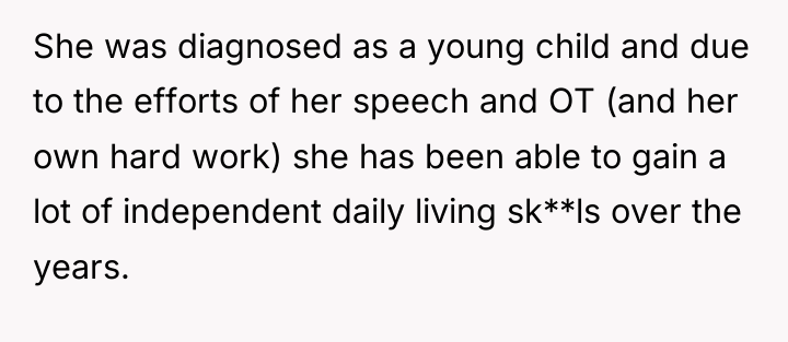 She was diagnosed as a young child and due to...