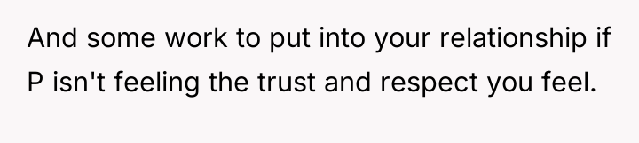 And some work to put into your relationship if P...