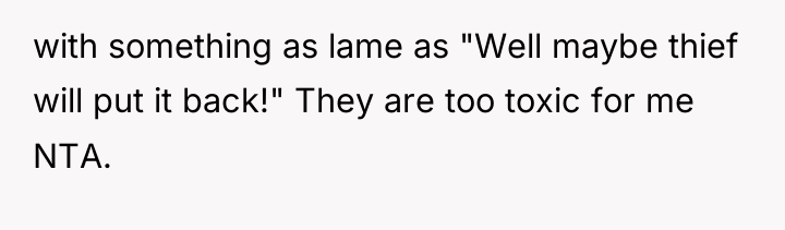 with something as lame as "Well maybe thief will put...