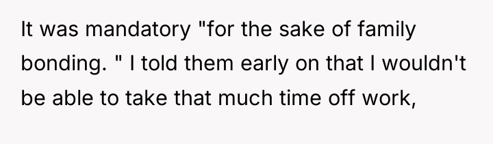 It was mandatory "for the sake of family bonding. "...