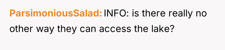 ParsimoniousSalad INFO: is there really no other way they can...