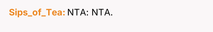 Sips_of_Tea NTA: NTA.