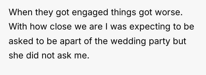 When they got engaged things got worse. With how close...
