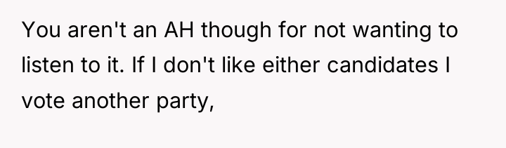 You aren't an AH though for not wanting to listen...