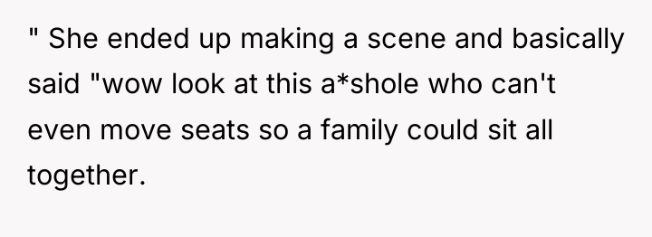 " She ended up making a scene and basically said...
