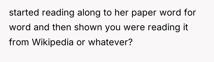 started reading along to her paper word for word and...