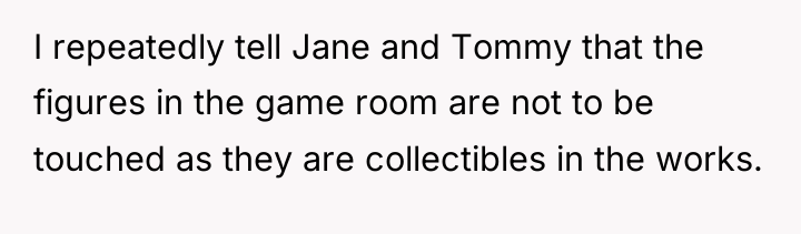 I repeatedly tell Jane and Tommy that the figures in...