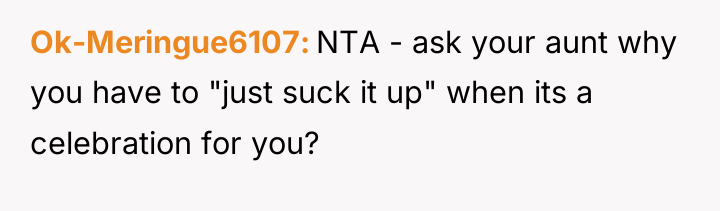 Ok-Meringue6107 NTA - ask your aunt why you have to...