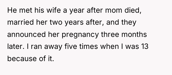 He met his wife a year after mom died, married...