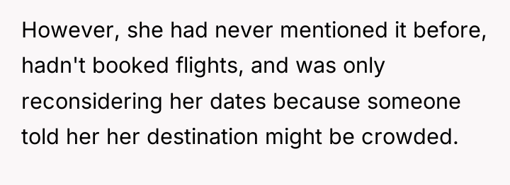 However, she had never mentioned it before, hadn't booked flights,...
