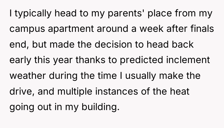 I typically head to my parents' place from my campus...