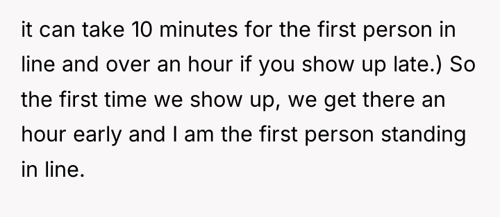 it can take 10 minutes for the first person in...