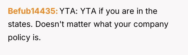 Befub14435 YTA: YTA if you are in the states. Doesn't...