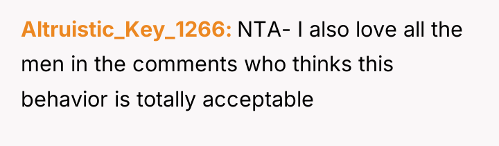 Altruistic_Key_1266 NTA- I also love all the men in the...