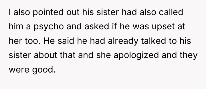 I also pointed out his sister had also called him...