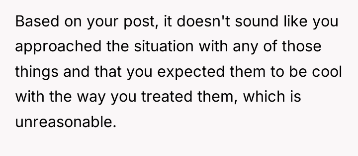 Based on your post, it doesn't sound like you approached...