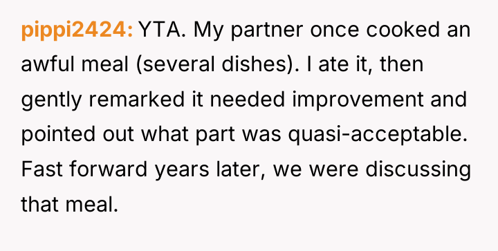 pippi2424 YTA. My partner once cooked an awful meal (several...
