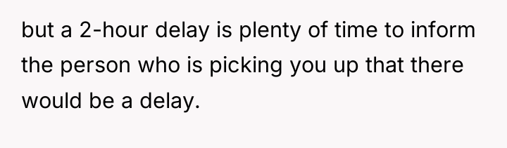 but a 2-hour delay is plenty of time to inform...