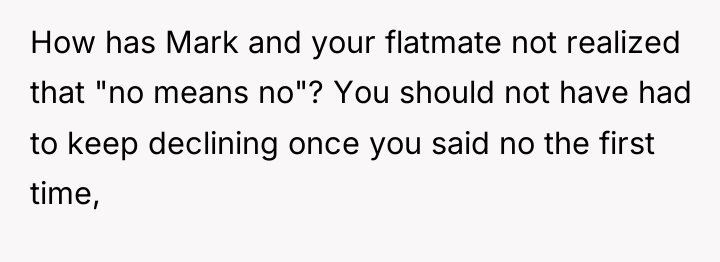 How has Mark and your flatmate not realized that "no...