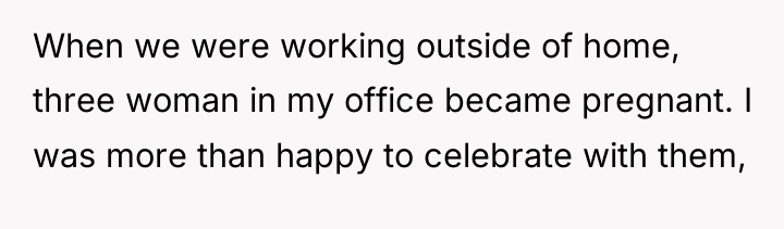 When we were working outside of home, three woman in...