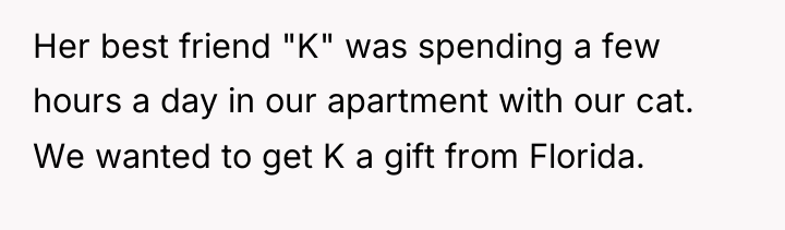 Her best friend "K" was spending a few hours a...