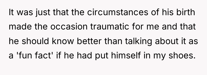 It was just that the circumstances of his birth made...