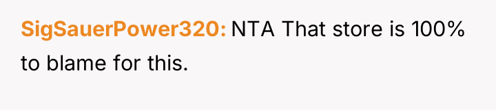 SigSauerPower320 NTA That store is 100% to blame for this.