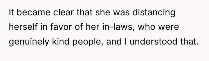 It became clear that she was distancing herself in favor...