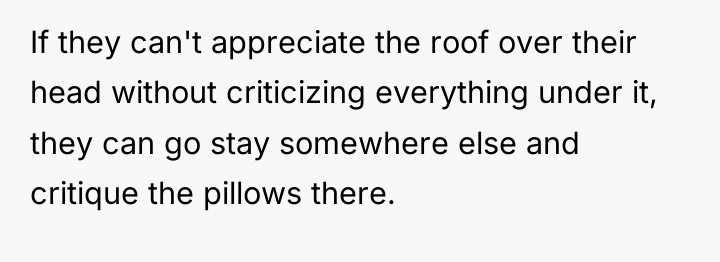 If they can't appreciate the roof over their head without...