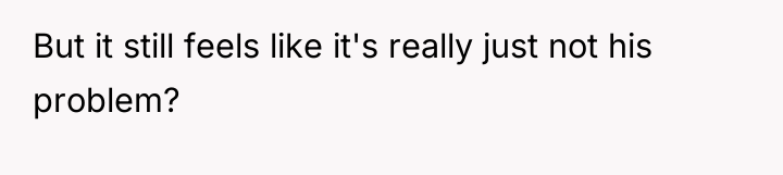 But it still feels like it's really just not his...