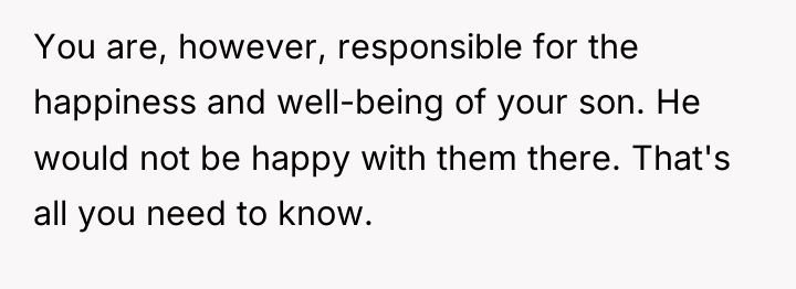You are, however, responsible for the happiness and well-being of...