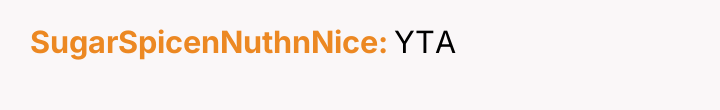 SugarSpicenNuthnNice YTA