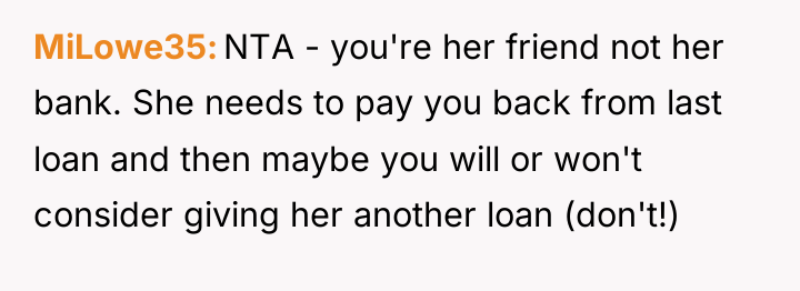 MiLowe35 NTA - you're her friend not her bank. She...