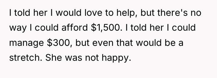 I told her I would love to help, but there's...