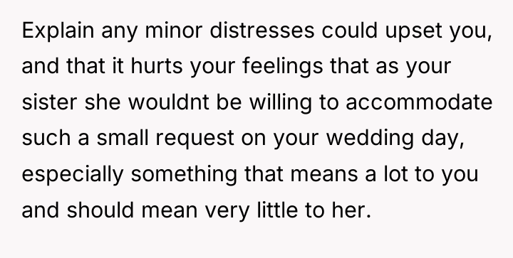 Explain any minor distresses could upset you, and that it...