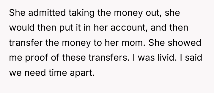 She admitted taking the money out, she would then put...
