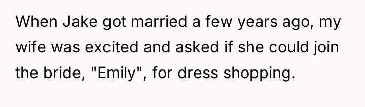 When Jake got married a few years ago, my wife...