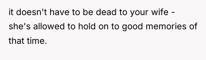 it doesn't have to be dead to your wife -...