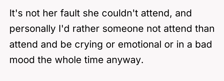 It's not her fault she couldn't attend, and personally I'd...