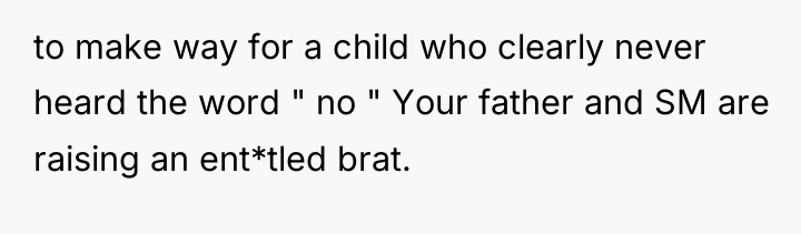 to make way for a child who clearly never heard...