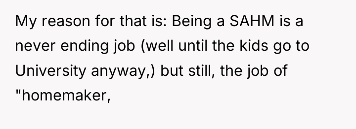 My reason for that is: Being a SAHM is a...