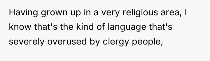 Having grown up in a very religious area, I know...