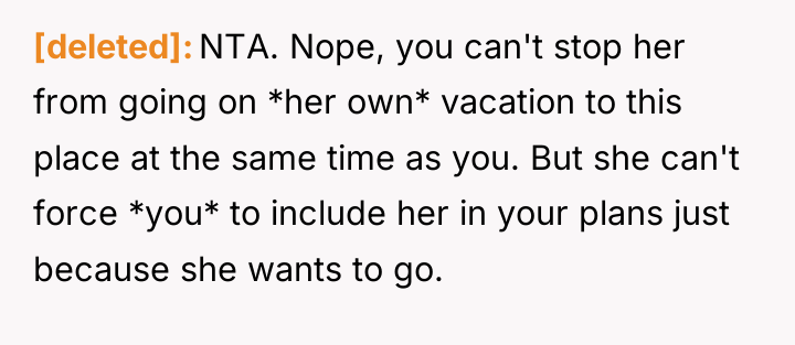 [deleted] NTA. Nope, you can't stop her from going on...