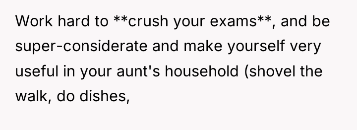 Work hard to **crush your exams**, and be super-considerate and...