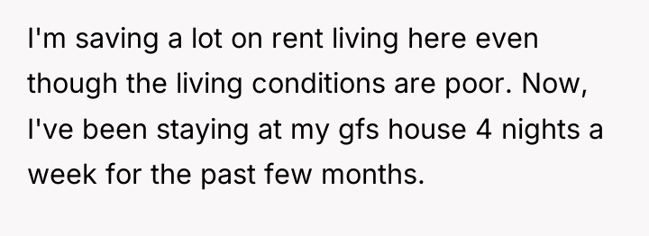 I'm saving a lot on rent living here even though...